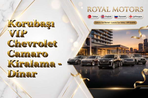 Korubaşı VIP Chevrolet Camaro Kiralama - Dinar