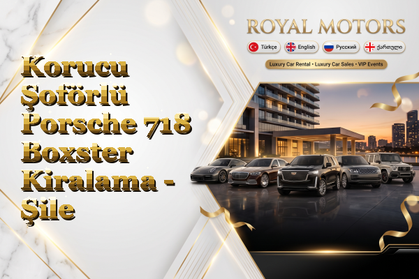 Korucu Şoförlü Porsche 718 Boxster Kiralama - Şile