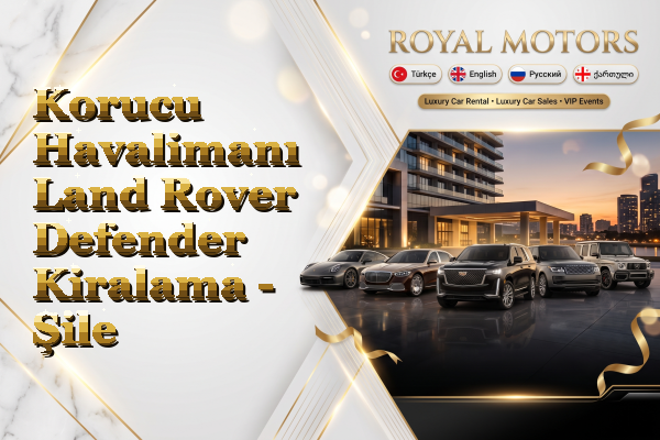 Korucu Havalimanı Land Rover Defender Kiralama - Şile