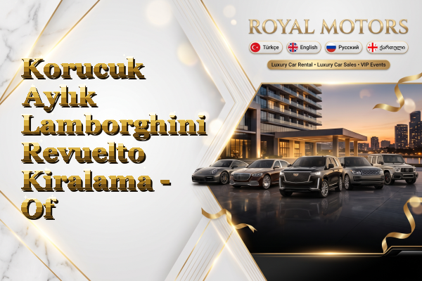 Korucuk Aylık Lamborghini Revuelto Kiralama - Of