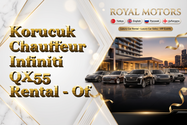 Korucuk Chauffeur Infiniti QX55 Rental - Of