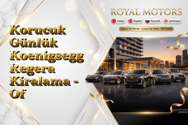 Korucuk Günlük Koenigsegg Regera Kiralama - Of