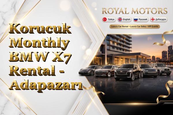 Korucuk Monthly BMW X7 Rental - Adapazarı