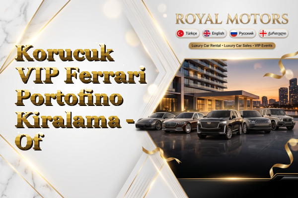Korucuk VIP Ferrari Portofino Kiralama - Of
