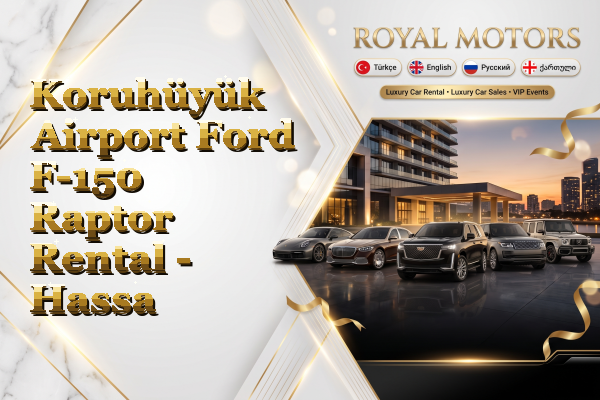 Koruhüyük Airport Ford F-150 Raptor Rental - Hassa