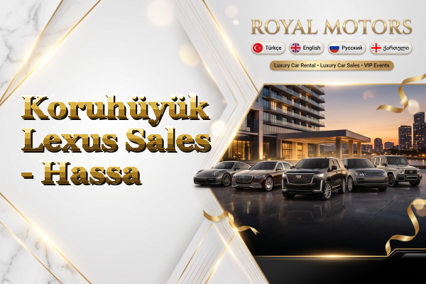 Koruhüyük Lexus Sales - Hassa