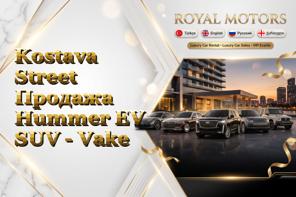 Kostava Street Продажа Hummer EV SUV - Vake