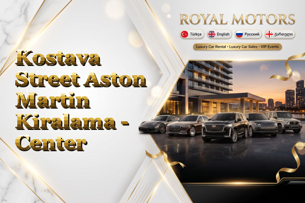 Kostava Street Aston Martin Kiralama - Center
