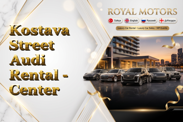 Kostava Street Audi Rental - Center