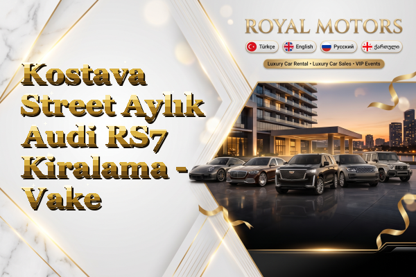 Kostava Street Aylık Audi RS7 Kiralama - Vake