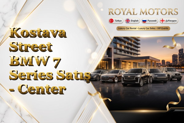 Kostava Street BMW 7 Series Satış - Center