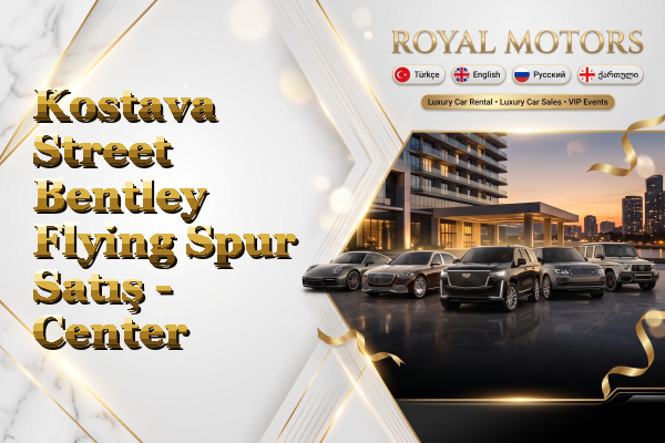 Kostava Street Bentley Flying Spur Satış - Center