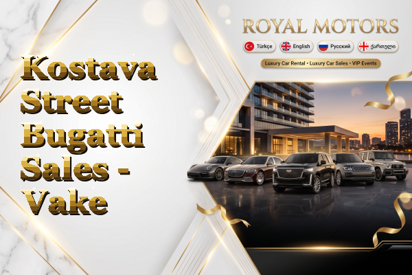 Kostava Street Bugatti Sales - Vake