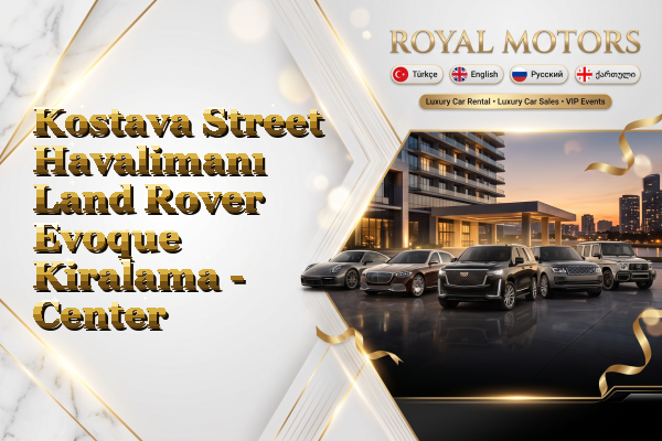 Kostava Street Havalimanı Land Rover Evoque Kiralama - Center