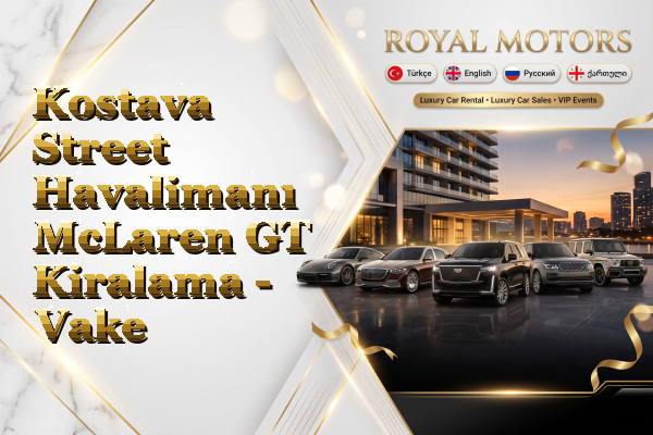 Kostava Street Havalimanı McLaren GT Kiralama - Vake