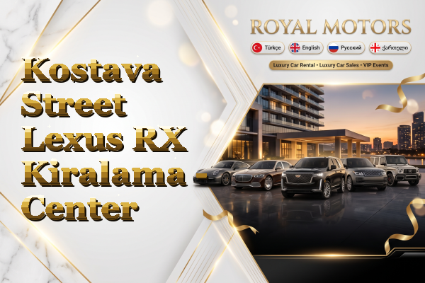 Kostava Street Lexus RX Kiralama - Center
