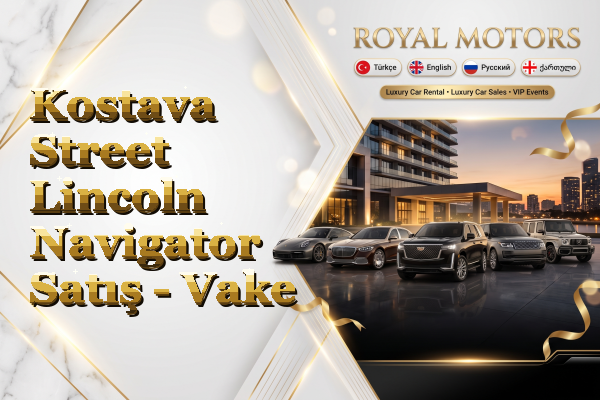Kostava Street Lincoln Navigator Satış - Vake
