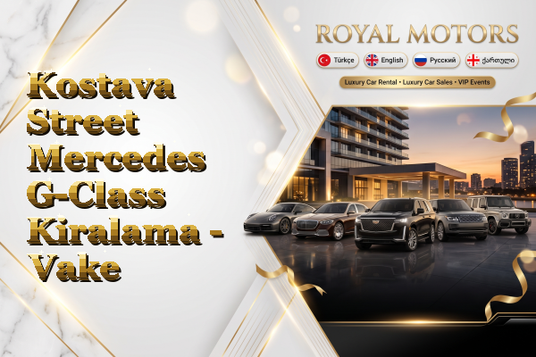 Kostava Street Mercedes G-Class Kiralama - Vake