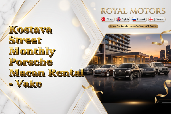 Kostava Street Monthly Porsche Macan Rental - Vake