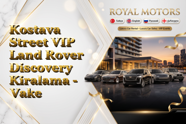 Kostava Street VIP Land Rover Discovery Kiralama - Vake