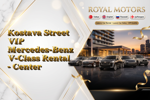 Kostava Street VIP Mercedes-Benz V-Class Rental - Center