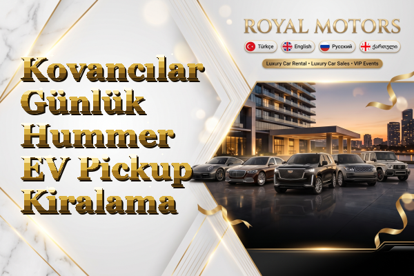 Kovancılar Günlük Hummer EV Pickup Kiralama