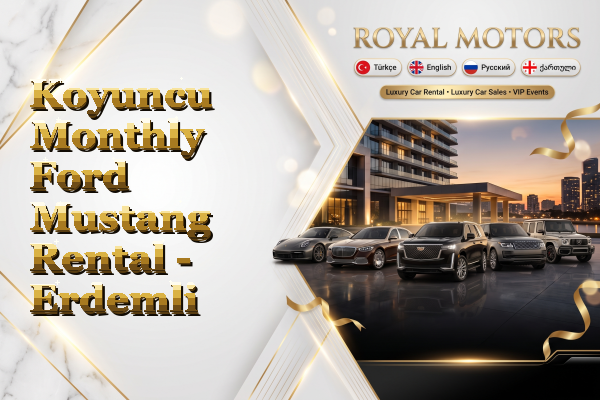 Koyuncu Monthly Ford Mustang Rental - Erdemli