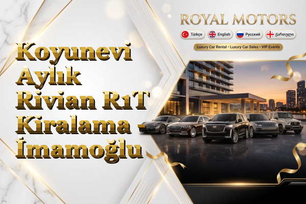Koyunevi Aylık Rivian R1T Kiralama - İmamoğlu
