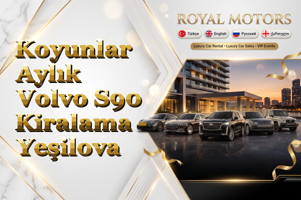 Koyunlar Aylık Volvo S90 Kiralama - Yeşilova