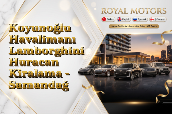 Koyunoğlu Havalimanı Lamborghini Huracan Kiralama - Samandağ
