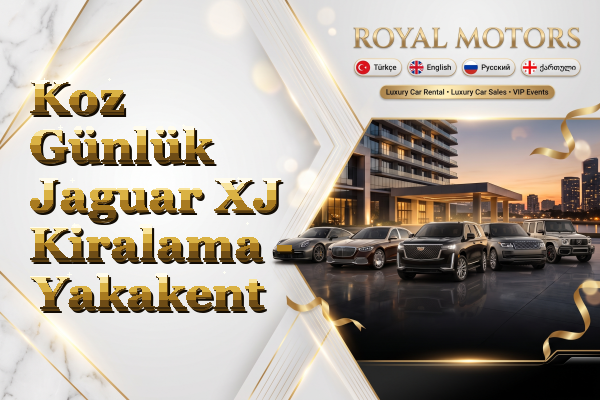 Koz Günlük Jaguar XJ Kiralama - Yakakent