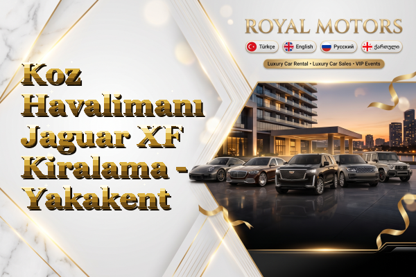 Koz Havalimanı Jaguar XF Kiralama - Yakakent