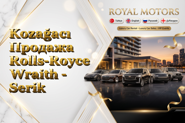 Kozağacı Продажа Rolls-Royce Wraith - Serik