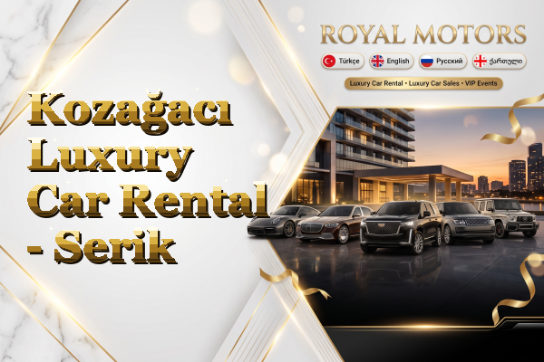 Kozağacı Luxury Car Rental - Serik