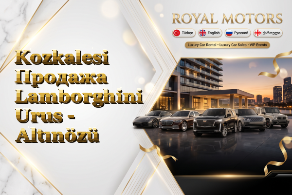 Kozkalesi Продажа Lamborghini Urus - Altınözü