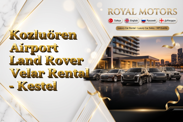 Kozluören Airport Land Rover Velar Rental - Kestel
