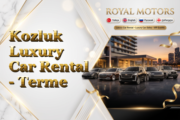Kozluk Luxury Car Rental - Terme