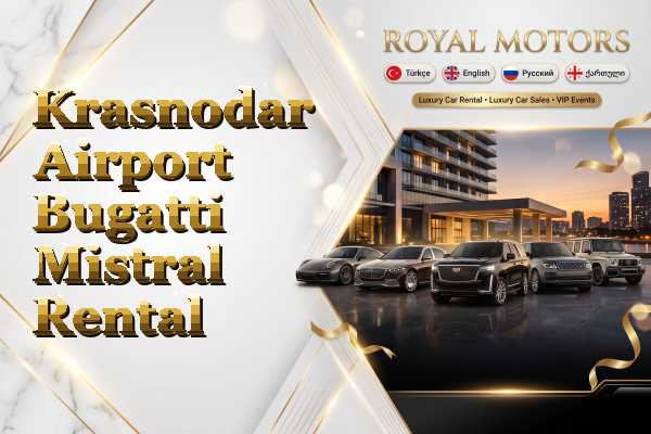 Krasnodar Airport Bugatti Mistral Rental