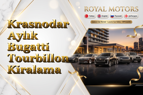 Krasnodar Aylık Bugatti Tourbillon Kiralama