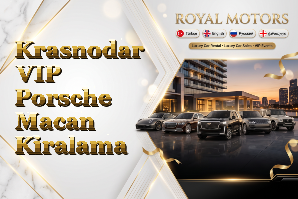 Krasnodar VIP Porsche Macan Kiralama