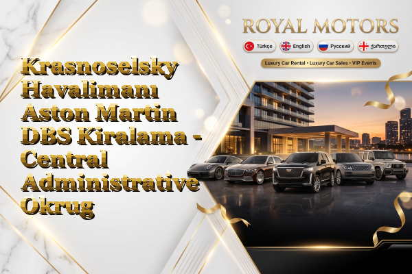 Krasnoselsky Havalimanı Aston Martin DBS Kiralama - Central Administrative Okrug