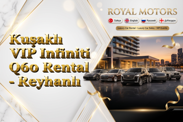 Kuşaklı VIP Infiniti Q60 Rental - Reyhanlı
