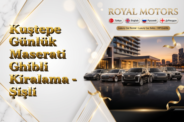 Kuştepe Günlük Maserati Ghibli Kiralama - Şişli