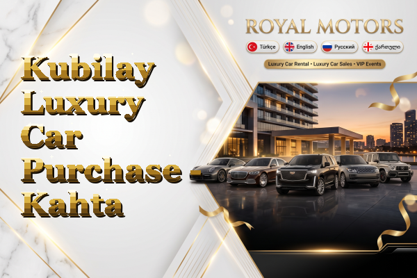 Kubilay Luxury Car Purchase - Kahta