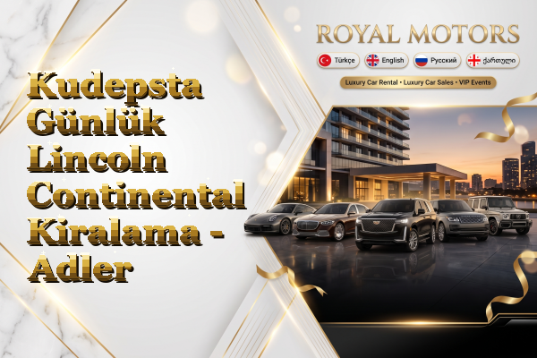 Kudepsta Günlük Lincoln Continental Kiralama - Adler