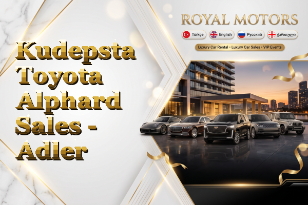 Kudepsta Toyota Alphard Sales - Adler