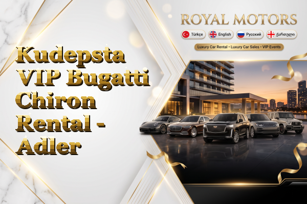 Kudepsta VIP Bugatti Chiron Rental - Adler