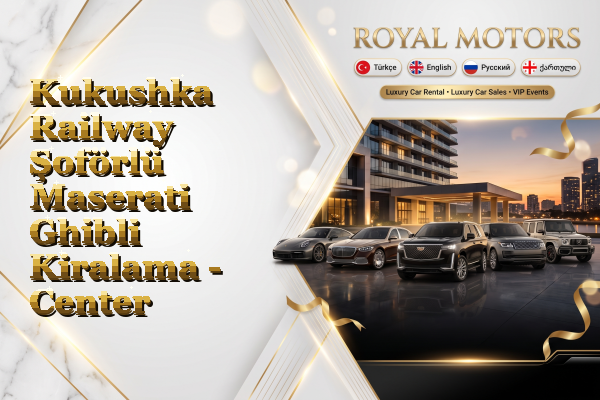 Kukushka Railway Şoförlü Maserati Ghibli Kiralama - Center