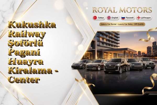 Kukushka Railway Şoförlü Pagani Huayra Kiralama - Center