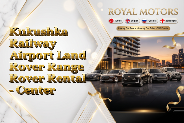 Kukushka Railway Airport Land Rover Range Rover Rental - Center
